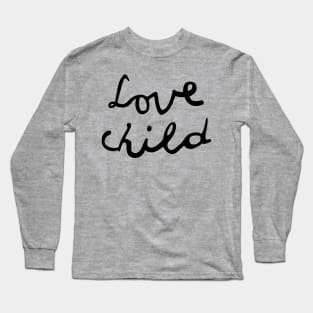 Love Child Long Sleeve T-Shirt